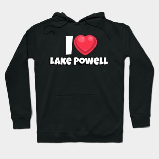 I love Lake Powell Hoodie